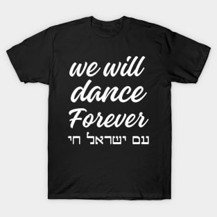 We Will Dance Again Forever Israel Jewish T-Shirt